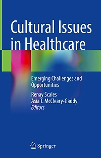 Cultural Issues Healthcare: Emerging Challenges and Opportunities