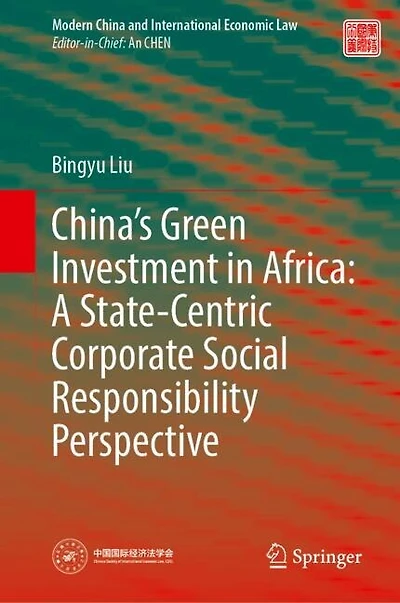 China's Green Investment Africa: A State-Centric Corporate Social Responsibility Perspective