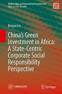 China's Green Investment Africa: A State-Centric Corporate Social Responsibility Perspective