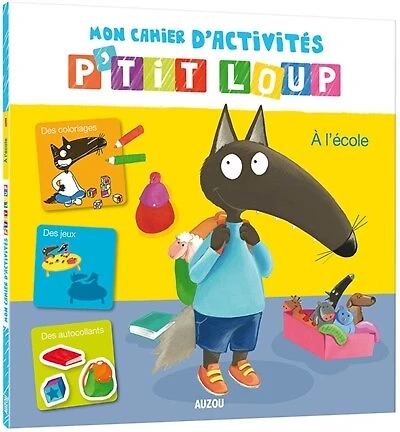 Mon cahier d'activités P'tit Loup: à l'école