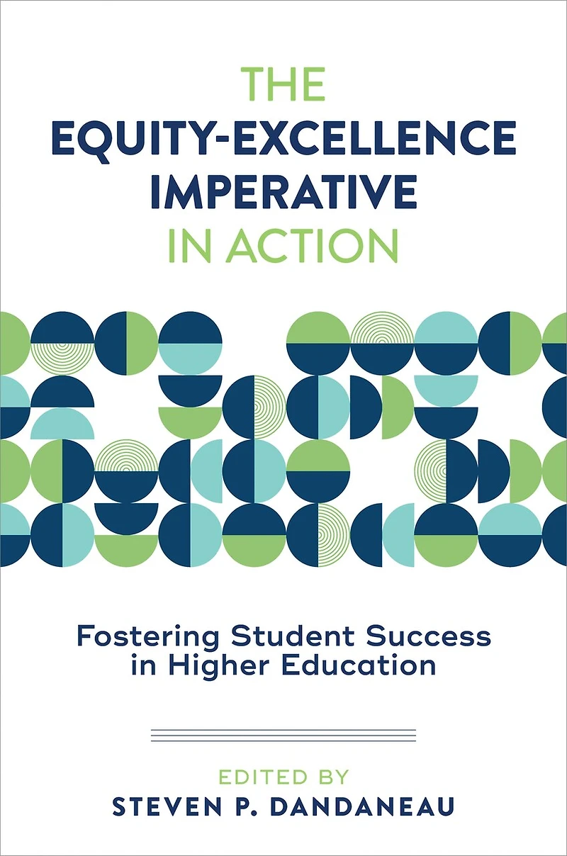 The Equity-Excellence Imperative Action: Fostering Student Success Higher Education