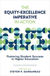 The Equity-Excellence Imperative Action: Fostering Student Success Higher Education