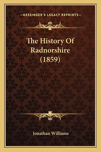 The History Of Radnorshire (1859)