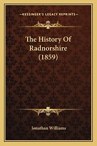 The History Of Radnorshire (1859)