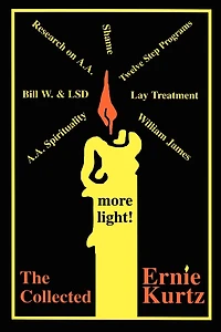 The Collected Ernie Kurtz