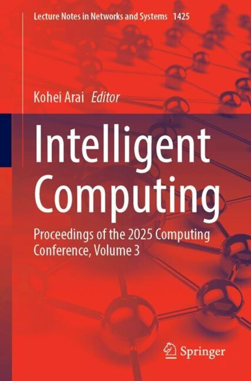 Intelligent Computing: Proceedings of the 2025 Computing Conference, Volume 3