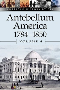 Antebellum America: 1784-1850