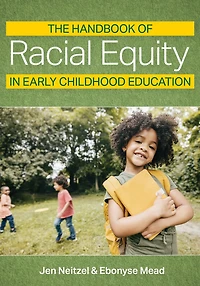 The Handbook of Racial Equity Early Childhood Education