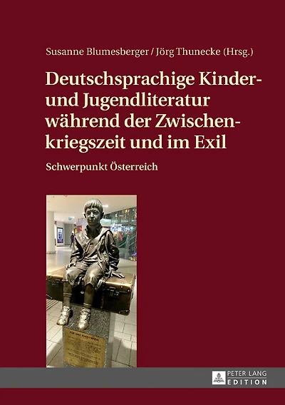 Deutschsprachige Kinder- und Jugendliteratur waehrend der Zwischenkriegszeit im Exil: Schwerpunkt Oesterreich