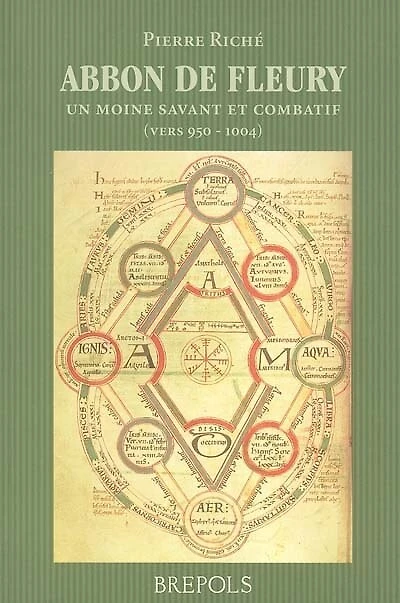 Abbon de Fleury: un moine savant et combatif (vers 950-1004)