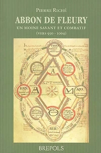 Abbon de Fleury: un moine savant et combatif (vers 950-1004)
