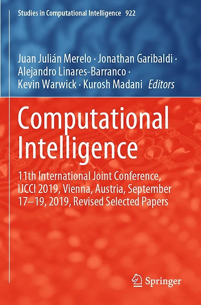 Computational Intelligence: 11th International Joint Conference, IJCCI 2019, Vienna, Austria, September 17-19, 2019, Revised Selected Papers