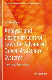 Analysis and Design of Control Laws for Advanced Driver-Assistance Systems: Theory Applications