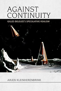 Against Continuity: Gilles Deleuze's Speculative Realism