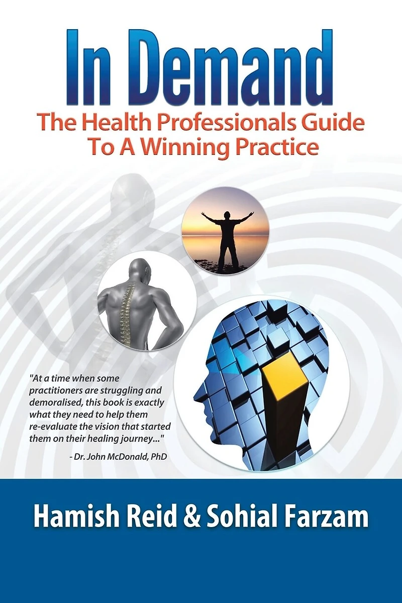 Demand: The Health Professionals Guide To A Winning Practice