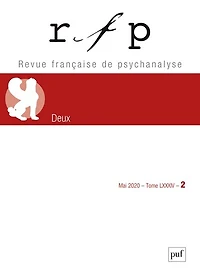 Revue française de psychanalyse, n°2 (2020). Deux