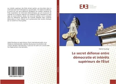 Le secret defense entre democratie et interets superieurs de l'etat