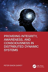 Providing Integrity, Awareness, and Consciousness Distributed Dynamic Systems