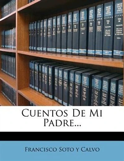 Cuentos De Mi Padre...