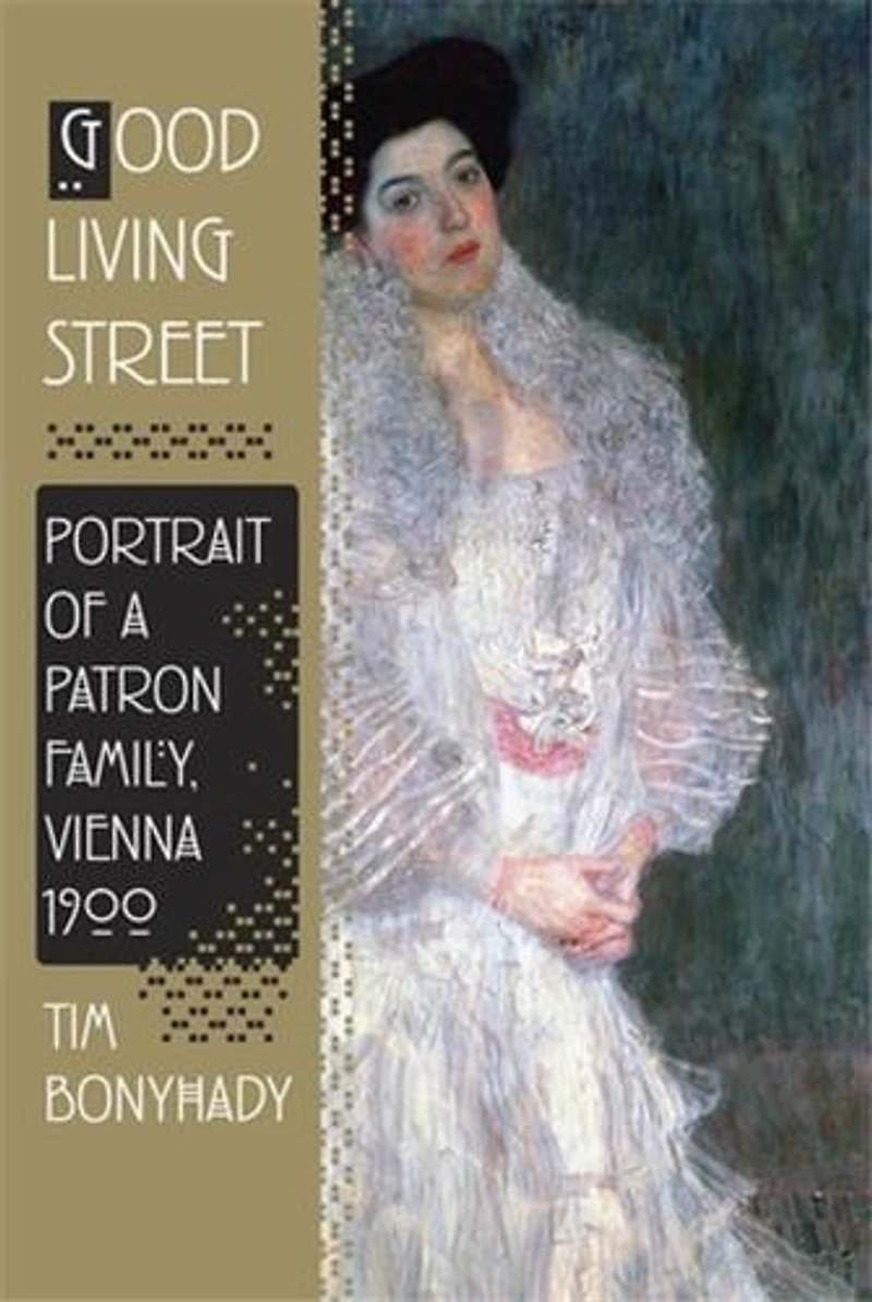 Good Living Street: Portrait Of A Patron Family, Vienna 1900