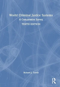World Criminal Justice Systems: A Comparative Survey