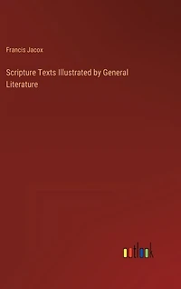 Scripture Texts Illustrated by General Literature