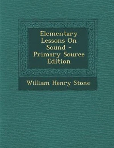 Elementary Lessons On Sound - Primary Source Edition