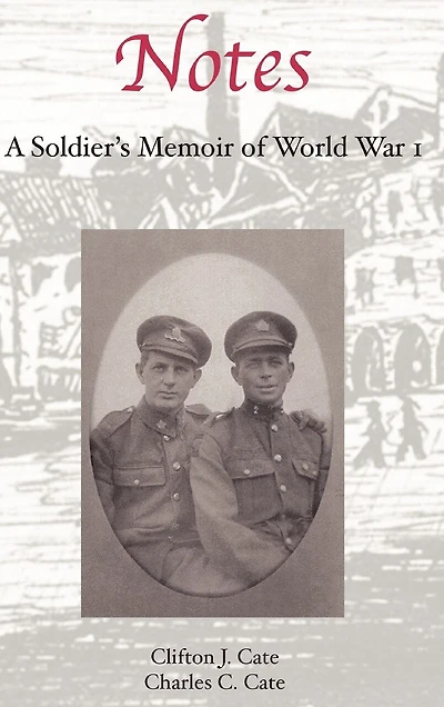 Notes: A Soldier's Memoir Of World War 1