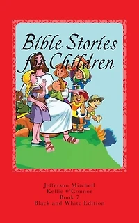 Bible Stories for Children: Black and White Edition