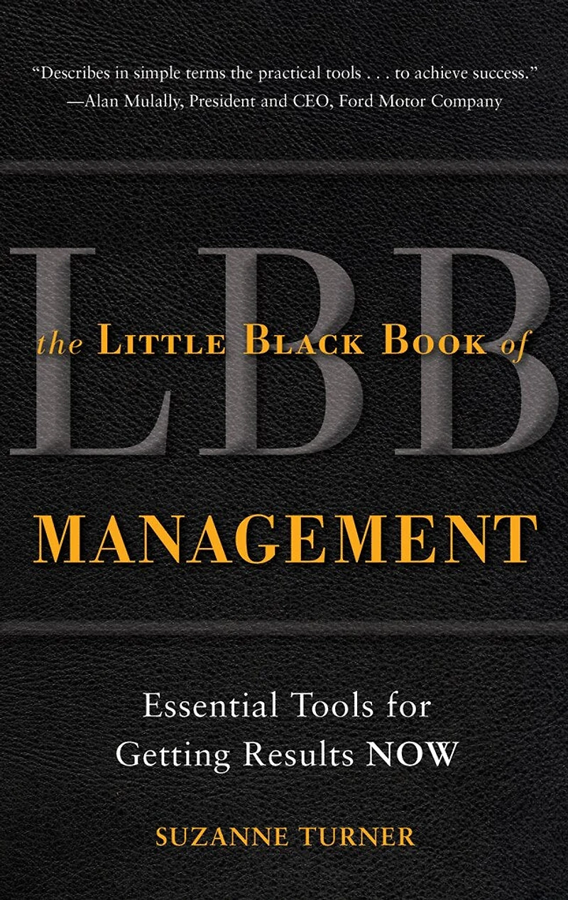 The Little Black Book of Management: Essential Tools for Getting Results Now