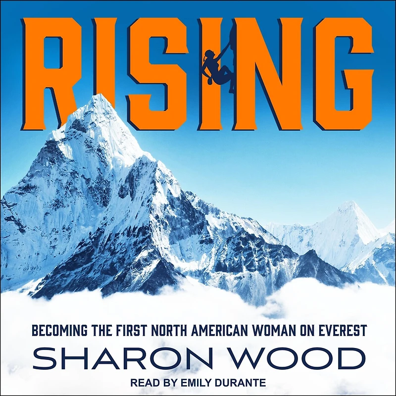 Rising Lib/E: Becoming the First North American Woman on Everest