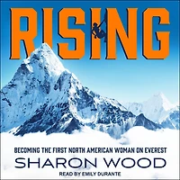 Rising Lib/E: Becoming the First North American Woman on Everest