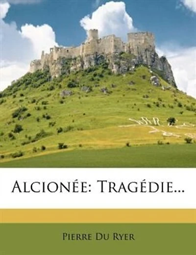 Alcionée: Tragédie...