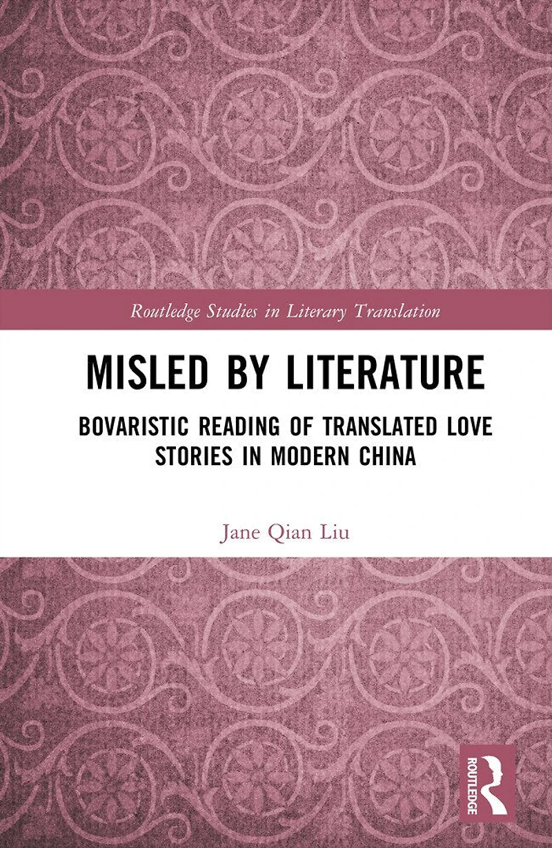 Misled by Literature: Bovaristic Reading of Translated Love Stories in Modern China