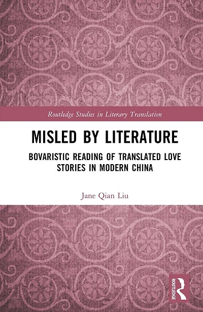 Misled by Literature: Bovaristic Reading of Translated Love Stories in Modern China