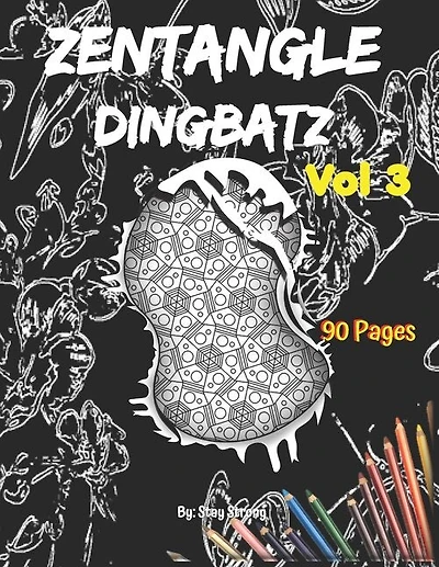 Zentangle Dingbatz: Zentangle Dingbatz volume 3