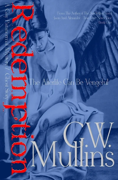 Redemption - A Gay Paranormal Mystery / Love Story: The Afterlife Can Be Vengeful
