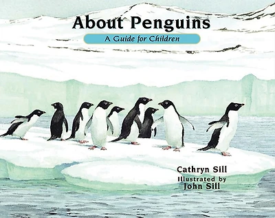 About Penguins: A Guide for Children (Educational Science Book STEM Learning)