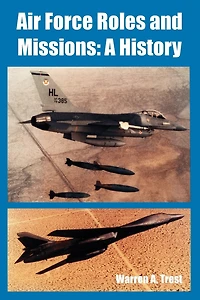 Air Force Roles and Missions: A History