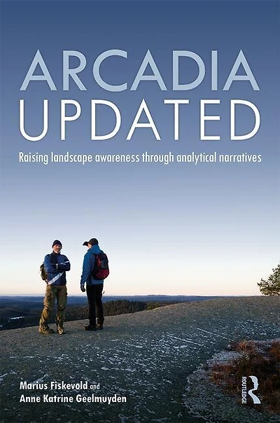Arcadia Updated: Raising landscape awareness through analytical narratives