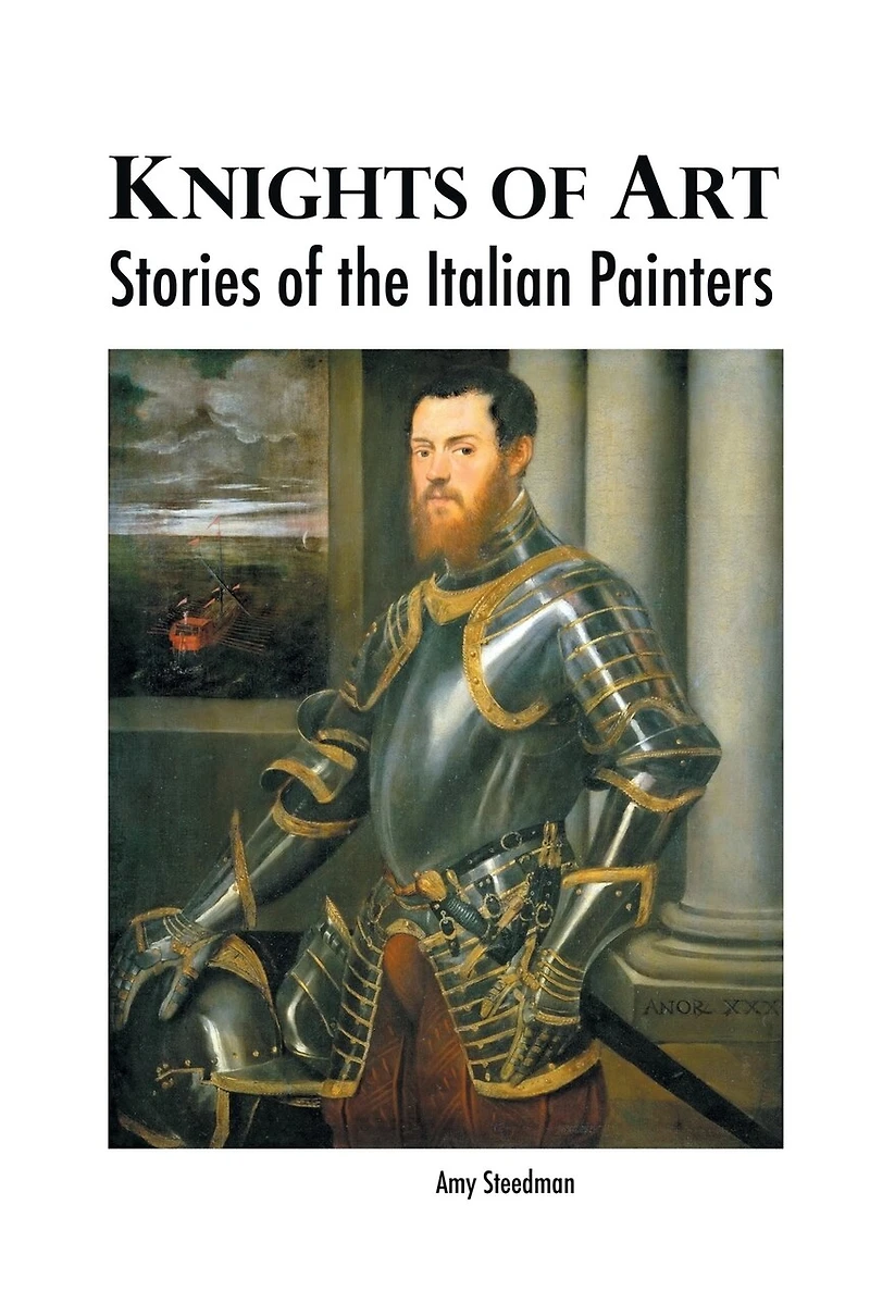 KNIGHTS OF ART: STORIES OF THE ITALIAN PAINTERS