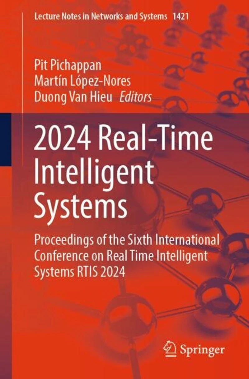 2024 Real-Time Intelligent Systems: Proceedings of the Sixth International Conference on Real Time Systems RTIS