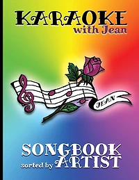 Karaoke with Jean Songbook: Sorted by Artist