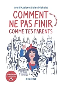 Comment ne pas finir comme tes parents