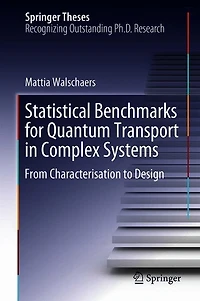 Statistical Benchmarks for Quantum Transport Complex Systems: From Characterisation to Design