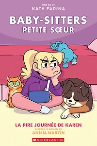 Baby-Sitters Petite sœur : N° 3 - La pire journée de Karen