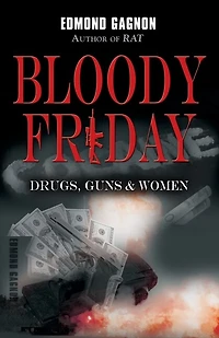 Bloody Friday: Drugs, Guns & Women
