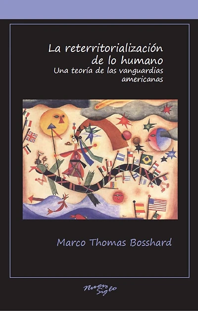 La reterritorialización de lo humano: Una teoría de las vanguardias americanas