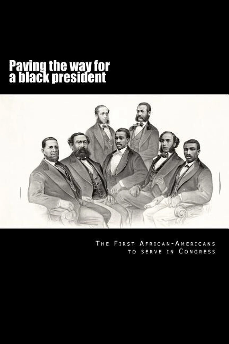 Paving the way for a black president: The first African-American members of Congress