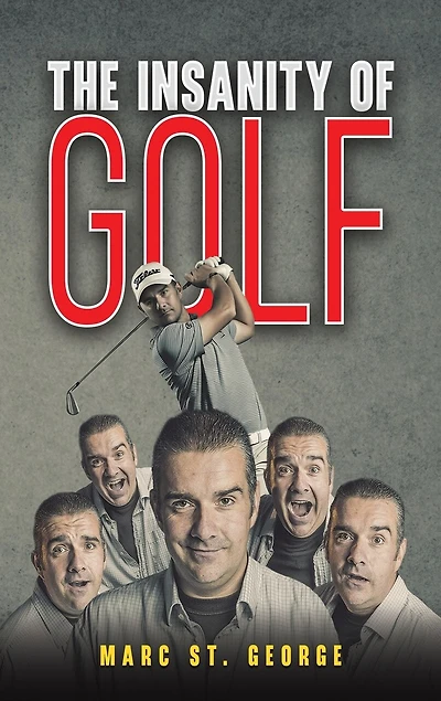 The Insanity of Golf